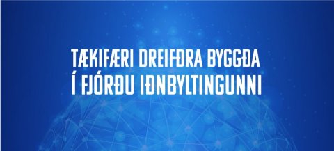 Málþing um fjórðu iðnbyltinguna
