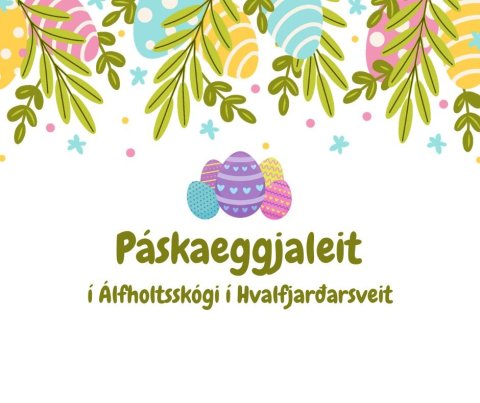 Páskaeggjaleit í Álfholtsskógi í Hvalfjarðarsveit